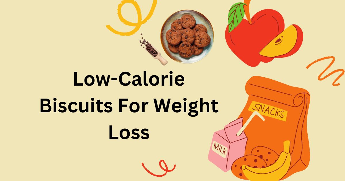 Low-Calorie Biscuits For Weight Loss