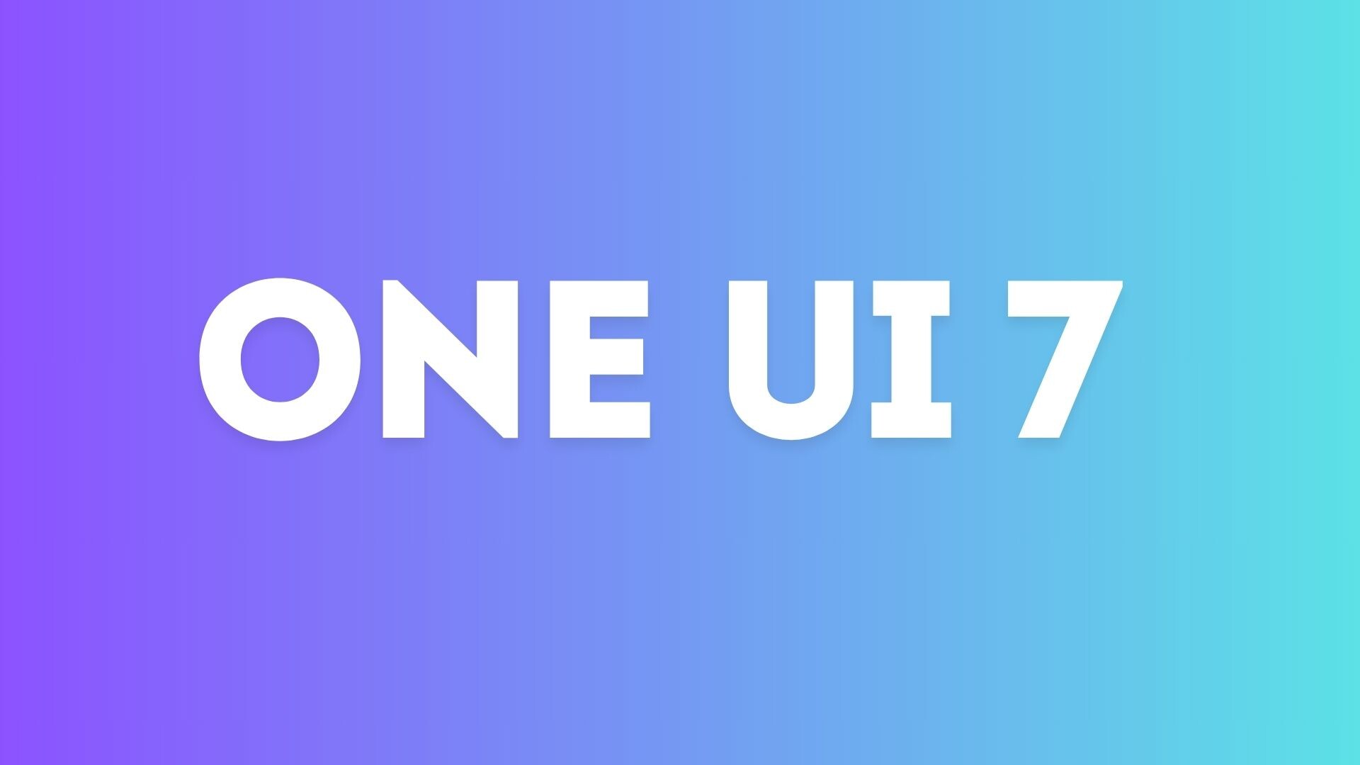 Samsung Delays One UI 7.0 Beta Release